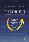 Cover: Theorie U - Von der Zukunft her f&uuml;hren - Carl-Auer Verlag