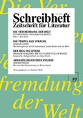 Cover: SCHREIBHEFT 95: Esther Kinsky: Die Verfremdung der Welt. Friulanische Briefe / Joshua Cohen: Witz / Wilhelm Genazino: Gespr&auml;che / Adrien Proust: Abhandlungen &uuml;ber Hygiene - Rigodon