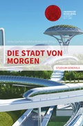 Cover: Die Stadt von morgen - Heidelberg University Publishing
