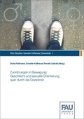 Cover: Zuordnungen in Bewegung: Geschlecht und sexuelle Orientierung quer durch die Disziplinen - FAU University Press
