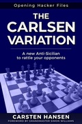 Cover: The Carlsen Variation - A New Anti-Sicilian - Carsten Hansen