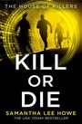 Cover: Kill or Die - One More Chapter