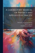 Bild: A Laboratory Manual of Physics and Applied Electricity; Volume 2 - Nabu Press
