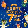 Cover: Puffin Funny Stories for 7 Year Olds - Penguin Books Ltd