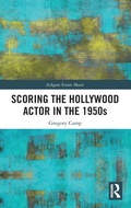 Cover: Scoring the Hollywood Actor in the 1950s - Routledge