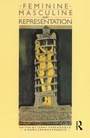 Cover: Feminine/Masculine and Representation - Routledge