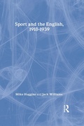 Cover: Sport and the English, 1918-1939 - Routledge