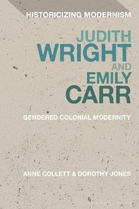 Enlarge image Cover: Judith Wright and Emily Carr - Bloomsbury Academic