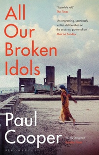Abbildung von: All Our Broken Idols - Bloomsbury Publishing PLC