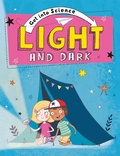 Cover: Get Into Science: Light and Dark - Franklin Watts Ltd