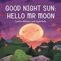 Cover: Good Night Sun - Archway Publishing