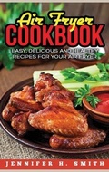 Cover: Air Fryer Cookbook - Insight Health Communications