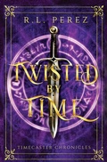 Cover: Twisted by Time - Willow Haven Press