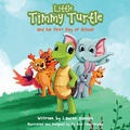 Cover: Little Timmy Turtle and his First Day of School - Lauren Hanson