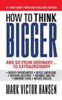 Cover: How to Think Bigger - G&D Media