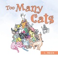 Cover: Too Many Cats - AUTHORHOUSE
