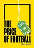 Cover: The Price of Football SECOND EDITION - Agenda Publishing