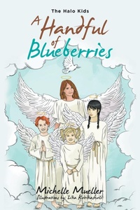 Enlarge image Cover: A Handful of Blueberries - Xlibris Us