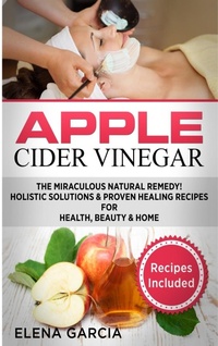 Abbildung von: Apple Cider Vinegar - Your Wellness Books