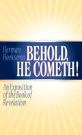 Cover: Behold, He Cometh - Reformed Free Publishing Association