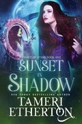 Cover: Sunset in Shadow - Teacup Dragon Publishing