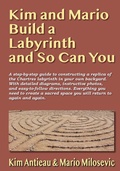 Cover: Kim and Mario Build a Labyrinth and So Can You - Green Snake Publishing