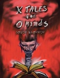 Cover: X Tales for O Minds - Xlibris Us