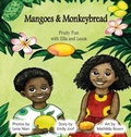 Cover: Mangoes & MonkeyBread; Fruity Fun with Ella & Louis in the Gambia - Mbifebooks