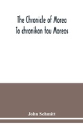 Cover: The chronicle of Morea To chronikon tou Moreos - ALPHA EDITION