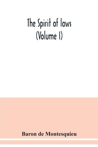Enlarge image Cover: The Spirit of laws (Volume I) - ALPHA EDITION