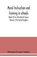 Cover: Moral instruction and training in schools; report of an international inquiry (Volume I ) The United Kingdom - ALPHA EDITION