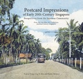 Cover: Postcard Impressions of Early-20th Century Singapore - MarshallCavendishEditions&NationalLibraryBoard