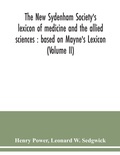 Cover: The New Sydenham Society's lexicon of medicine and the allied sciences - ALPHA EDITION