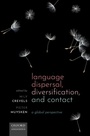 Cover: Language Dispersal, Diversification, and Contact - OUP eBook