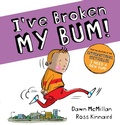 Cover: I've Broken My Bum - Scholastic