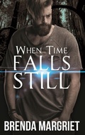 Cover: When Time Falls Still - Brenda Margriet Clotildes