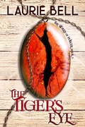 Cover: The Tiger's Eye (The Stones of Power, #2) - Wyvern's Peak Publishing