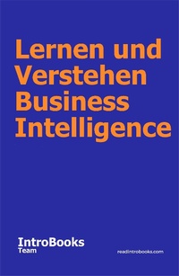Enlarge image Cover: Lernen und Verstehen Business Intelligence - IntroBooks