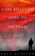 Cover: Carl Melcher Goes to Vietnam - Paul Clayton