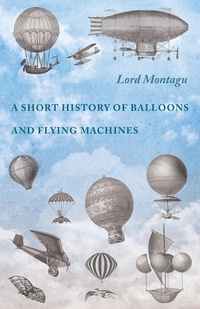 Abbildung von: A Short History of Balloons and Flying Machines - Macha Press