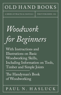 Enlarge image Cover: Woodwork for Beginners - Read Books Ltd.