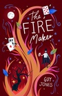 Cover: The Fire Maker - Chicken House Ltd