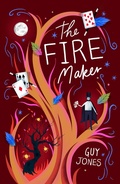 Cover: The Fire Maker - Chicken House Ltd