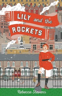 Enlarge image Cover: Lily and the Rockets - Chicken House Ltd