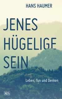 Abbildung von: Jenes hügelige Sein - Kremayr & Scheriau