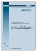 Cover: Potenzial von Infrarot-Heizsystemen f&uuml;r hocheffiziente Wohngeb&auml;ude - Fraunhofer IRB Verlag