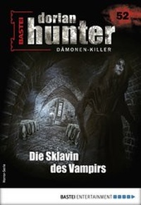 Abbildung von: Dorian Hunter 52 - Horror-Serie - Bastei Lübbe