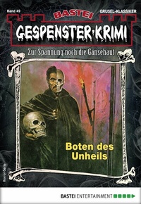 Abbildung von: Gespenster-Krimi 49 - Bastei Lübbe
