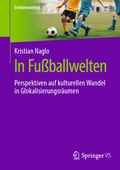 Cover: In Fu&szlig;ballwelten - Springer VS