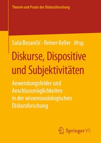Abbildung von: Diskurse, Dispositive und Subjektivitäten - Springer VS